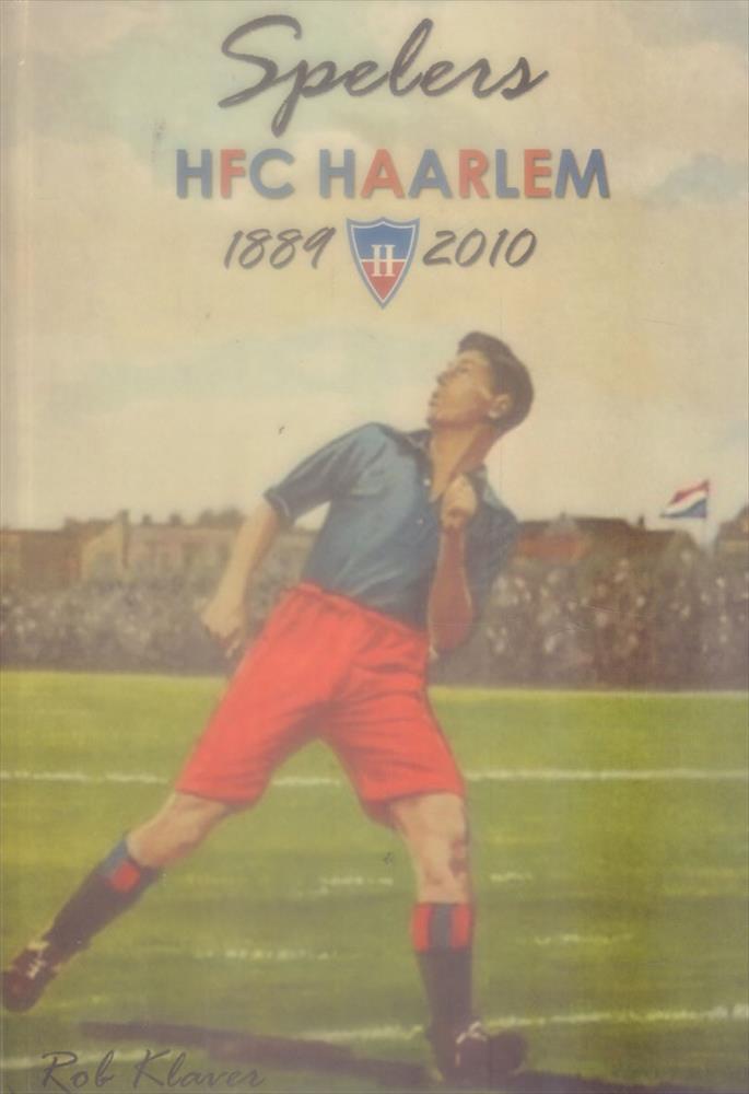 GEZOCHT: boek 'Spelers HFC Haarlem 1889-2010' van Rob Klaver, Boeken, Ophalen of Verzenden, Balsport