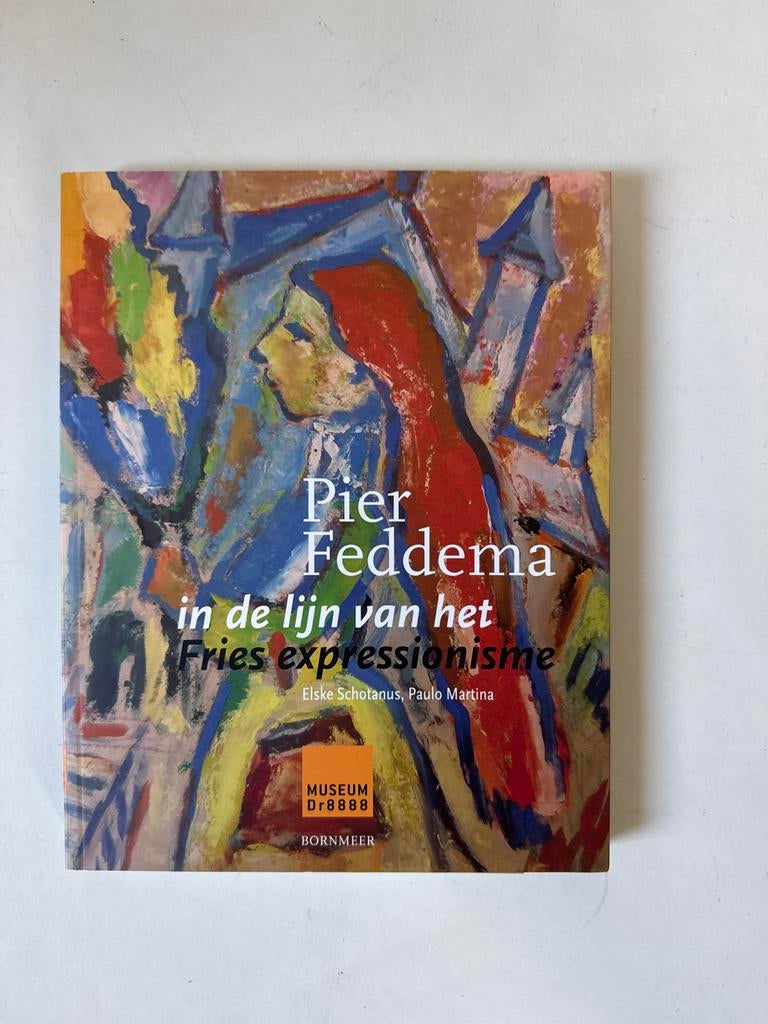 Pier Feddema: in de lijn van het Fries expressionisme, Ophalen of Verzenden, Zo goed als nieuw, Overige onderwerpen
