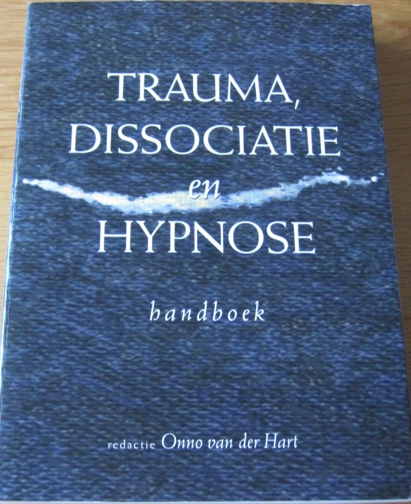 Trauma, Dissociatie en Hypnose - handboek Onno van der Hart, Onno van der Hart, Functieleer of Neuropsychologie, Ophalen of Verzenden