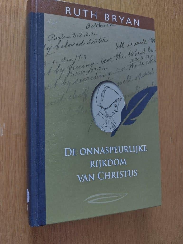 Nr. 905 Ruth Bryan, de onnaspeurlijke rijkdom van Christus, Boeken, Christendom | Protestants, Ophalen of Verzenden, Zo goed als nieuw