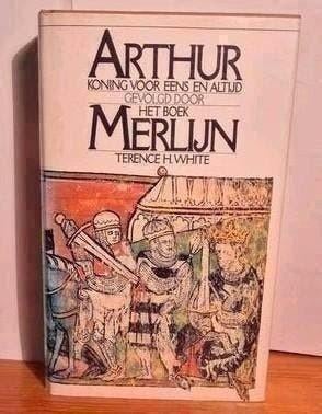 Terence H White Arthur Koning van eens e altijd+boek Merlijn, Boeken, Fantasy, Gelezen, Ophalen of Verzenden
