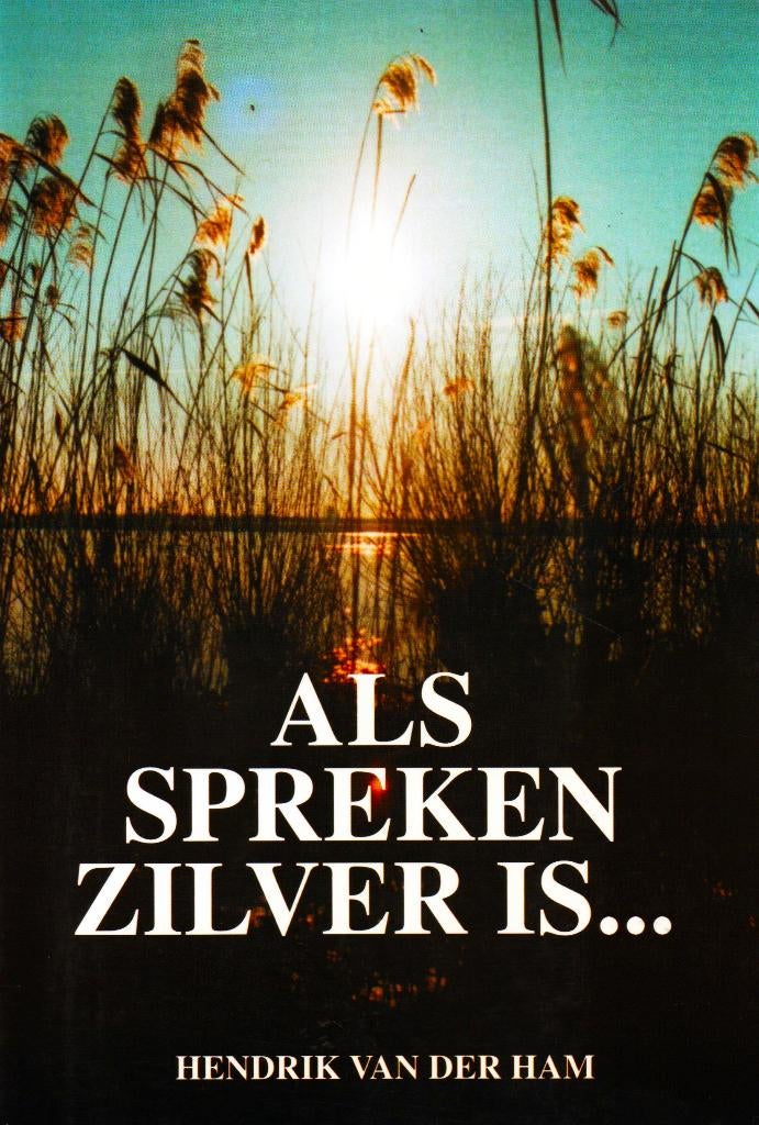 Als spreken zilver is ... - Hendrik v.d. Ham / 9789080393110, Boeken, Ophalen of Verzenden, Zo goed als nieuw, Wijsbegeerte of Ethiek