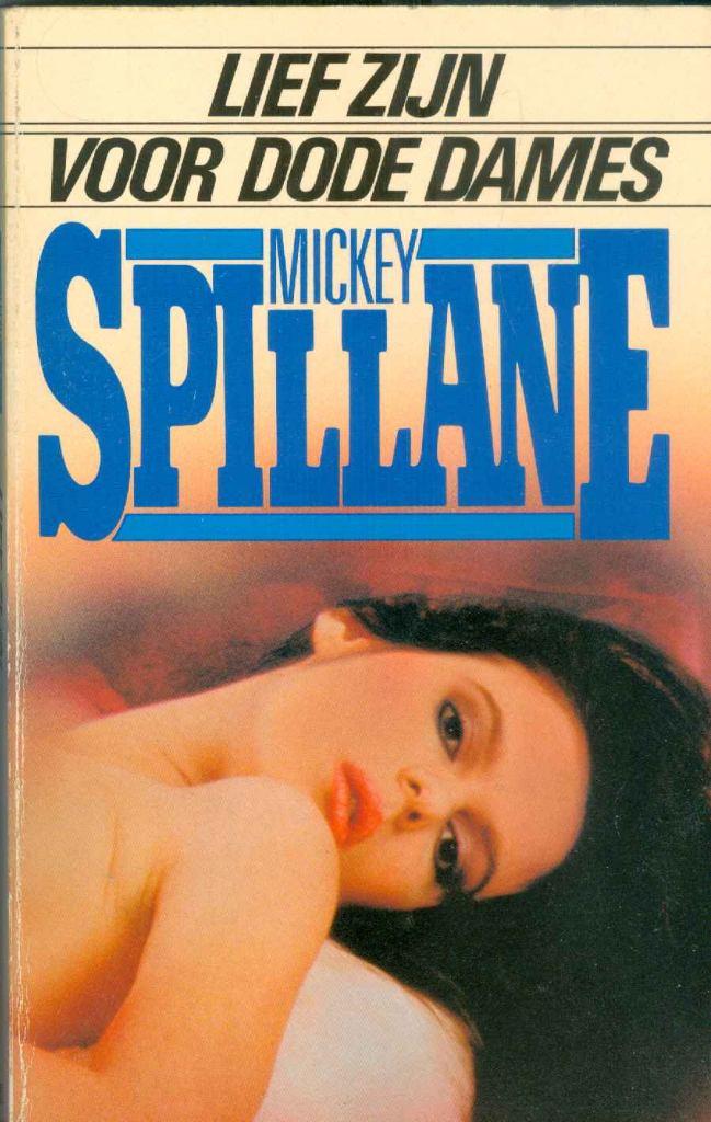Spillane, M. - Lief zijn voor dode dames, Boeken, Detectives, Gelezen, Ophalen of Verzenden