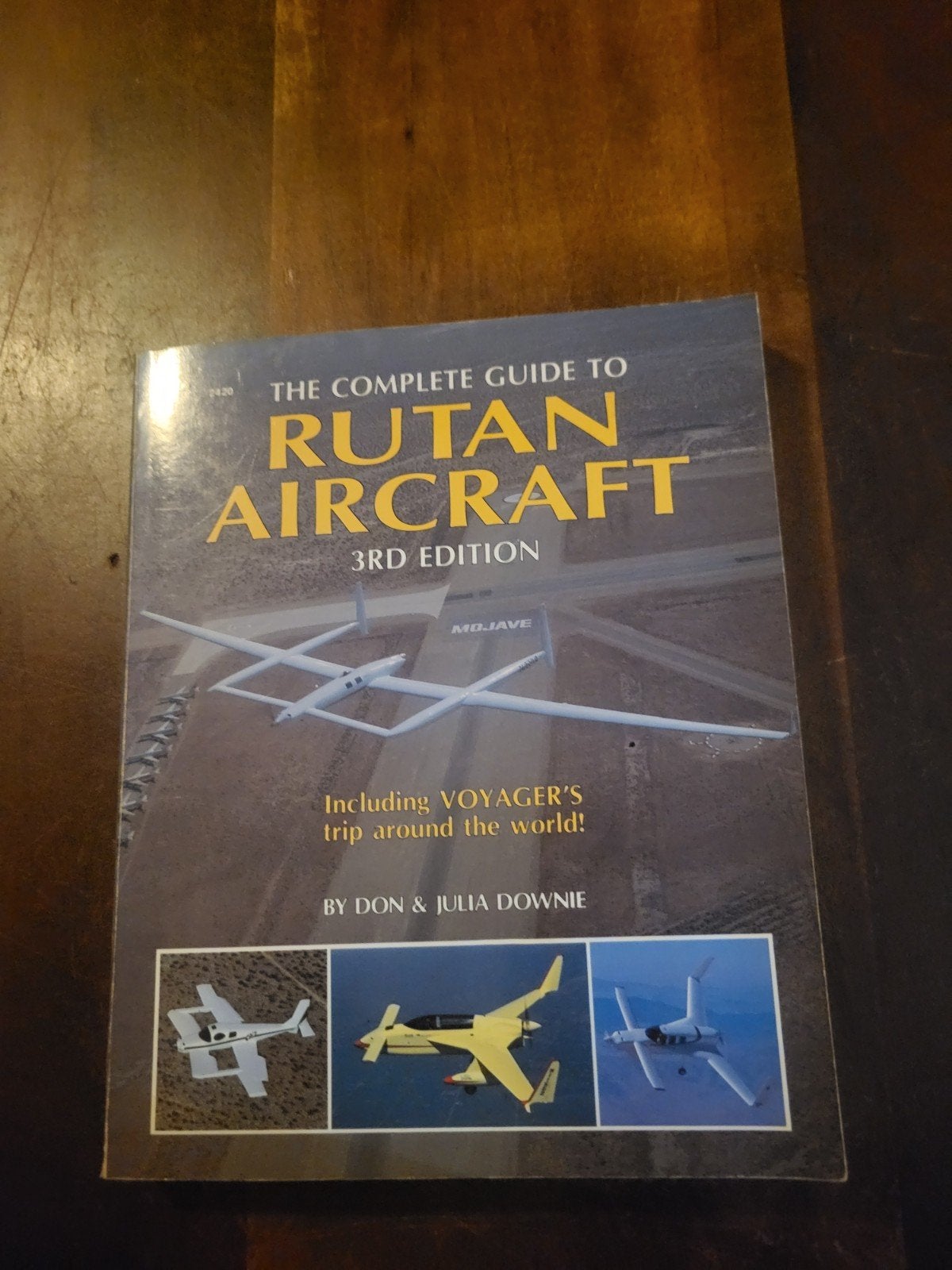 The Complete Guide to Rutan Aircraft - 3rd Edition, Boeken, Ophalen of Verzenden, Zo goed als nieuw, Overige onderwerpen, Don & Julia Downie