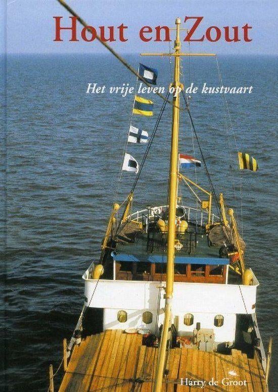 Hout En Zout. Het Vrije Leven Op De Kustvaart., Ophalen of Verzenden, 20e eeuw of later, Zo goed als nieuw