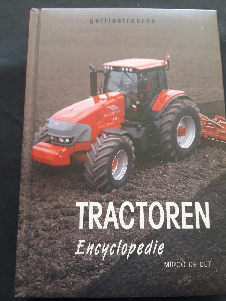 Tractoren encyclopedie - SUPER mooi boek !, Boeken, Mirco de Cet, Algemeen, Ophalen of Verzenden, Zo goed als nieuw