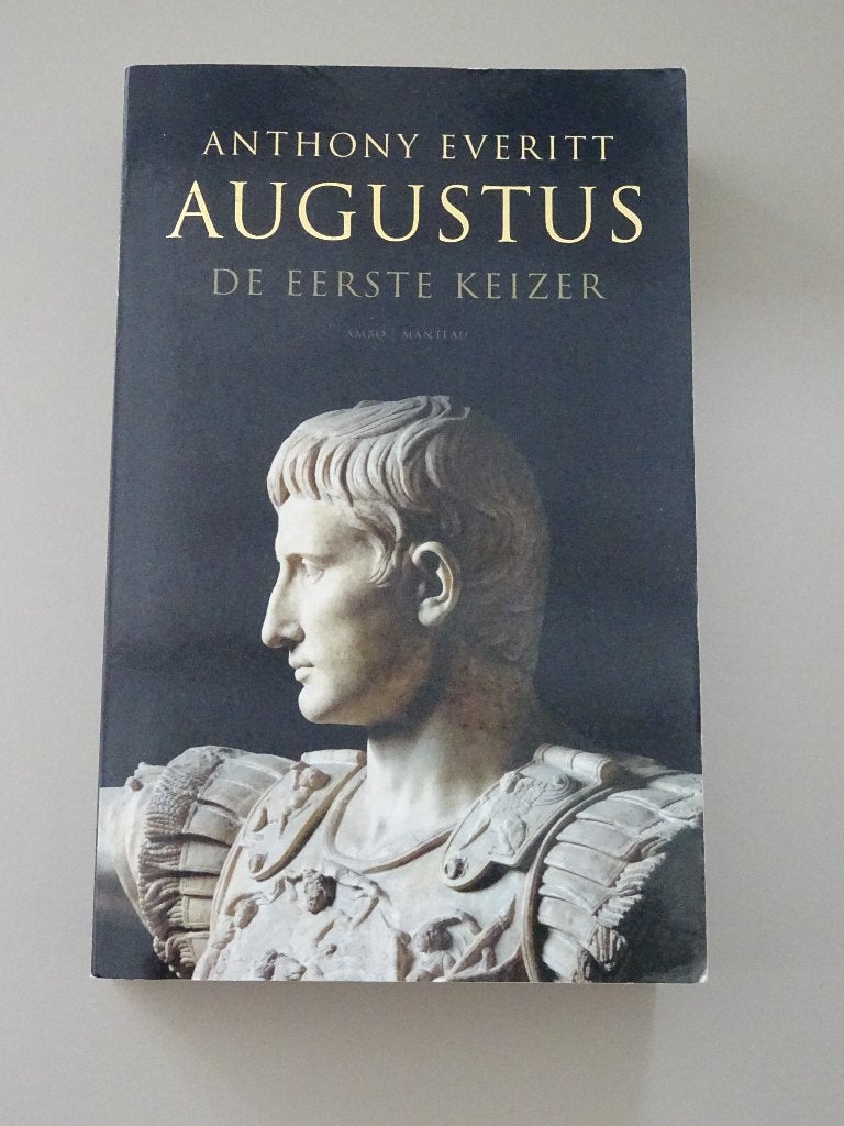Augustus. De eerste keizer - Anthony Everitt, Ophalen of Verzenden, 14e eeuw of eerder, Gelezen, Europa