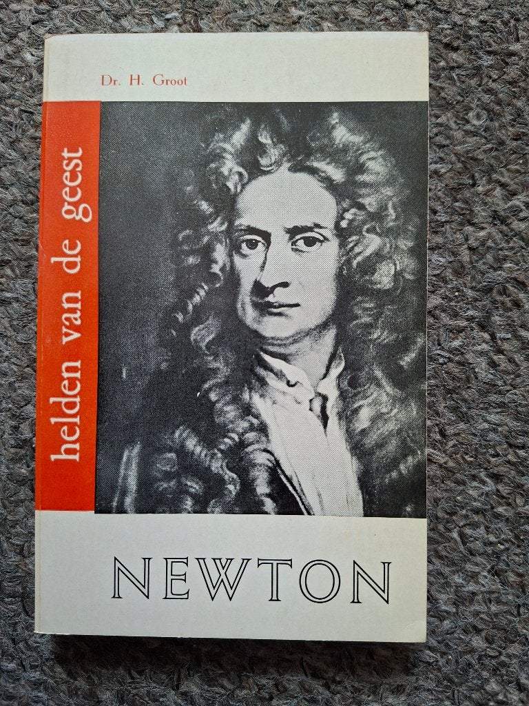 Sir Isaac Newton/ H. Groot/  biografie, Boeken, Gelezen, Wetenschap, Verzenden, Dr. H. Groot