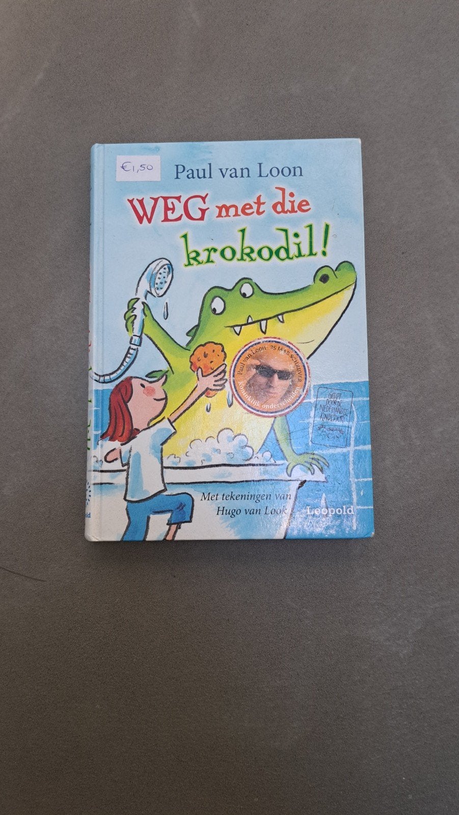 Weg met die krokodil! - Paul van Loon, Ophalen of Verzenden, Gelezen, Paul van Loon, Fictie algemeen