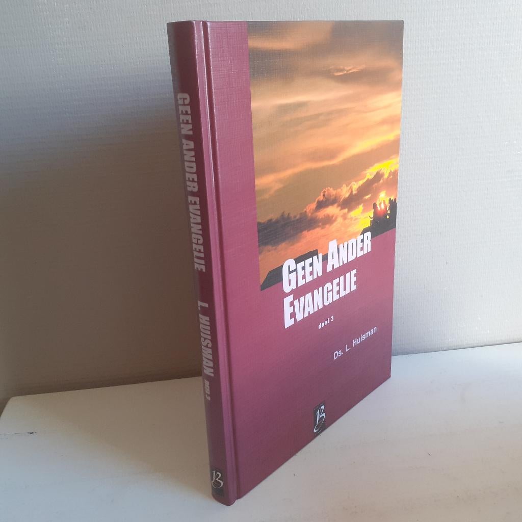 Ds. L. Huisman: Geen ander Evangelie Deel 3 - zeven preken, Boeken, Ophalen of Verzenden, Gelezen, Christendom | Protestants