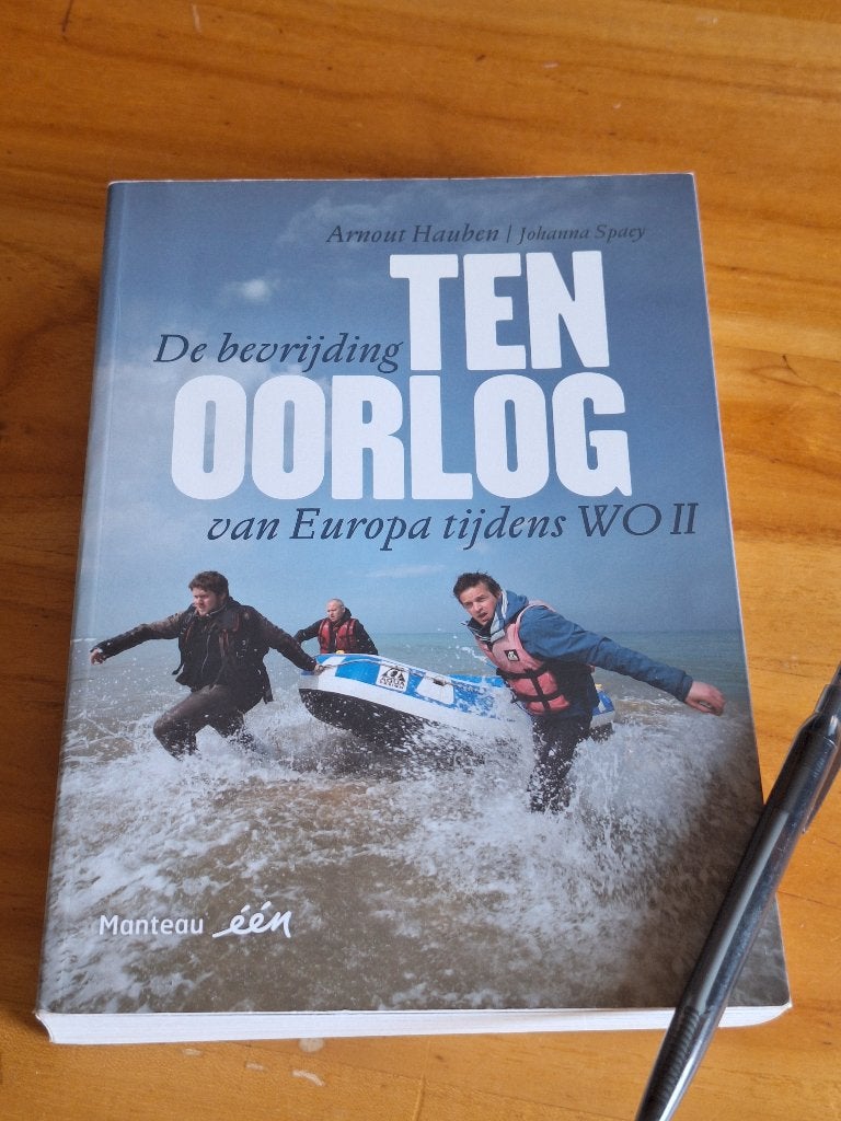 Ten Oorlog: De bevrijding van Europa tijdens WO II, Boeken, Ophalen of Verzenden, Algemeen, Arnout Hauben, Johanna Spacy, Tweede Wereldoorlog