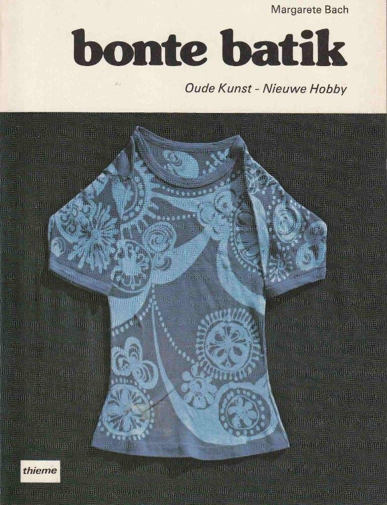 Bonte Batik - Oude kunst - Nieuwe hobby"", Ophalen of Verzenden, Zo goed als nieuw, Overige onderwerpen, Margarete Bach
