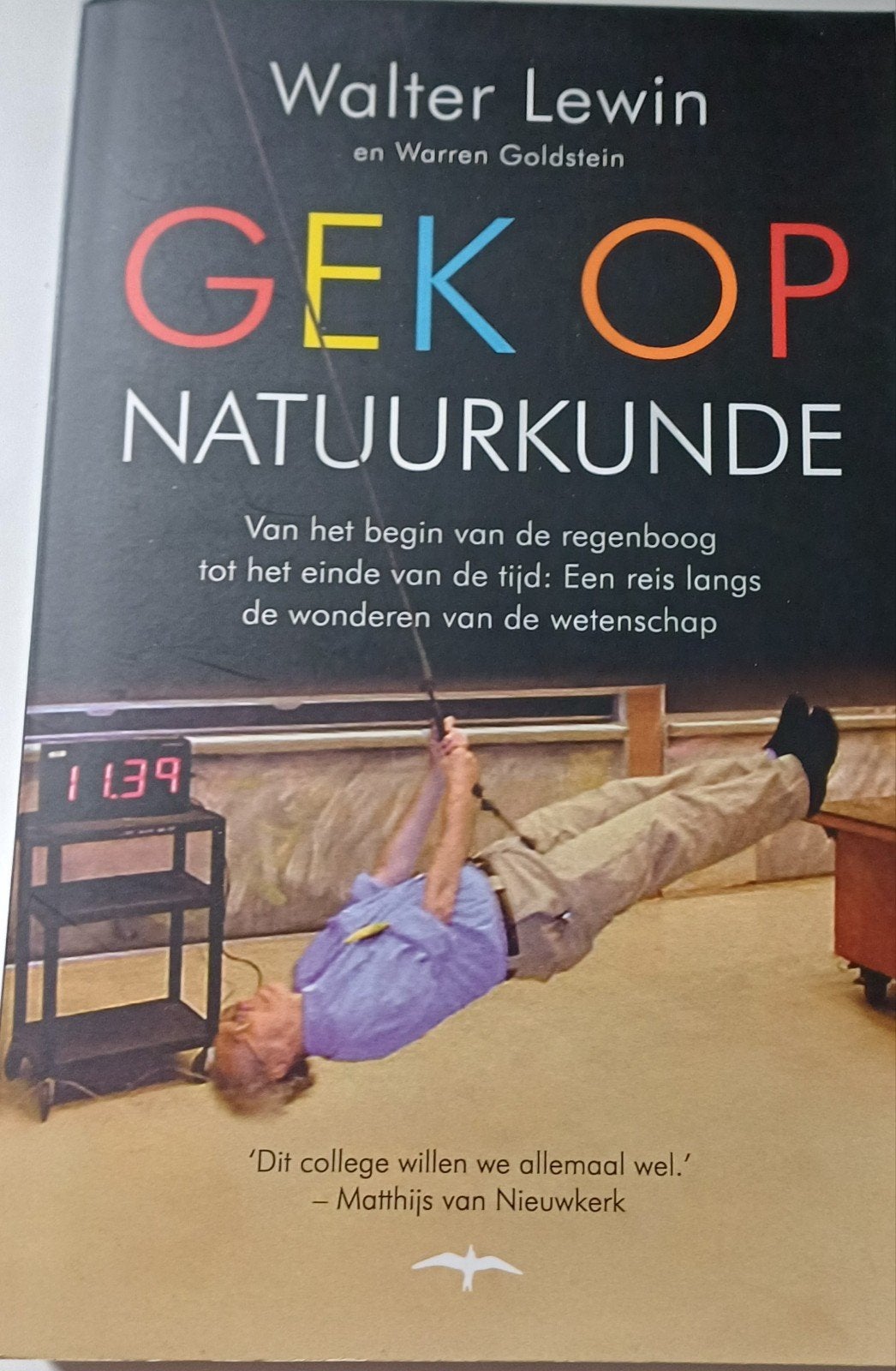 Gek op Natuurkunde - Walter Lewin & Warren Goldstein, Boeken, Ophalen of Verzenden, Zo goed als nieuw, Walter Lewin en Warren Goldstein