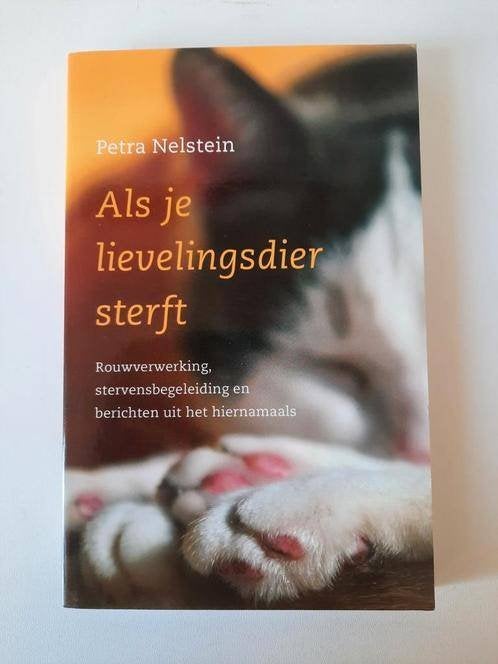 Als je lievelingsdier sterft . Petra Nelstein, Ophalen of Verzenden, Zo goed als nieuw, Petra Nelstein