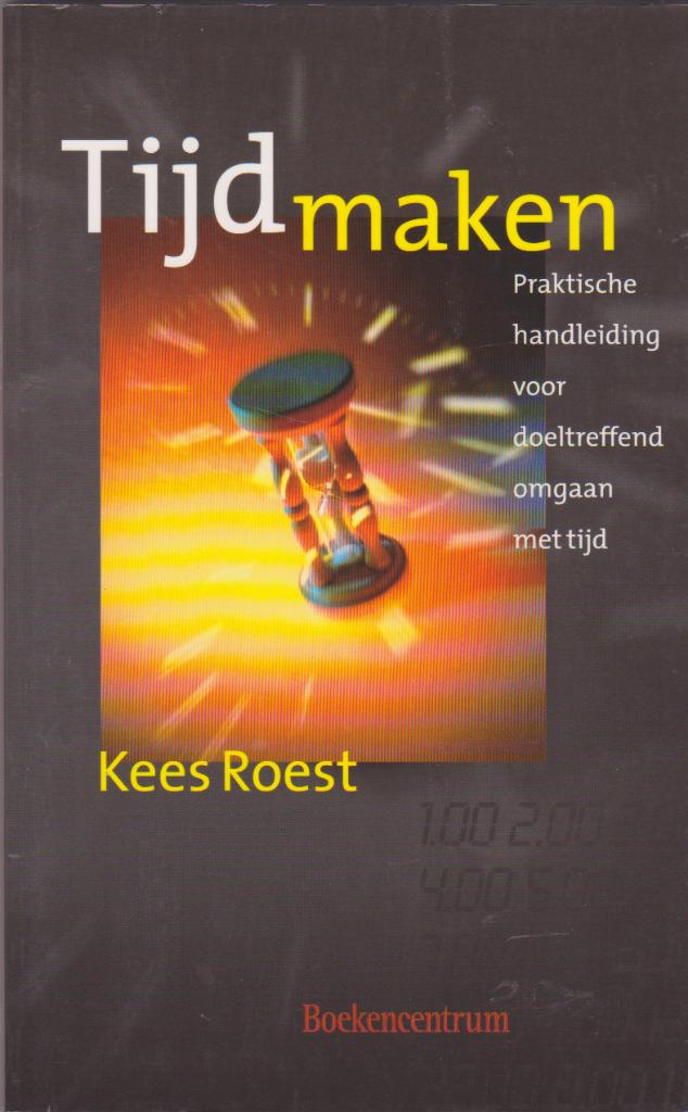 Tijd maken. Kees Roest., Boeken, Gelezen, Christendom | Protestants, Ophalen of Verzenden, Kees Roest.