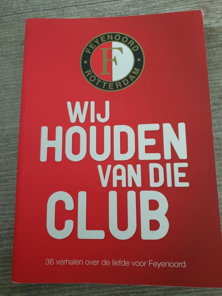 Wij Houden Van Die Club - 36 verhalen over Feyenoord, Ophalen of Verzenden, Gelezen, Diverse auteurs, Balsport