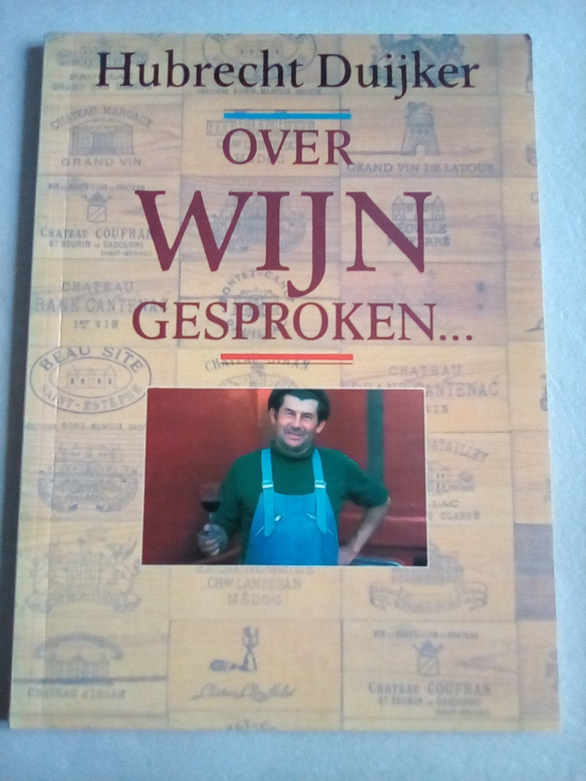 Hubrecht Duijker -  Over wijn gesproken, Boeken, Ophalen of Verzenden, Zo goed als nieuw