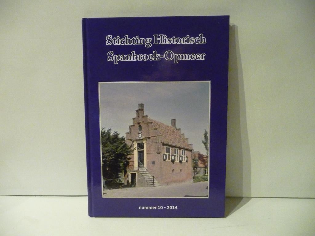 Stichting Hist. Spanbroek- Opmeer. Nr 10 2014 Verzenden kan, Ophalen, 20e eeuw of later, Zo goed als nieuw