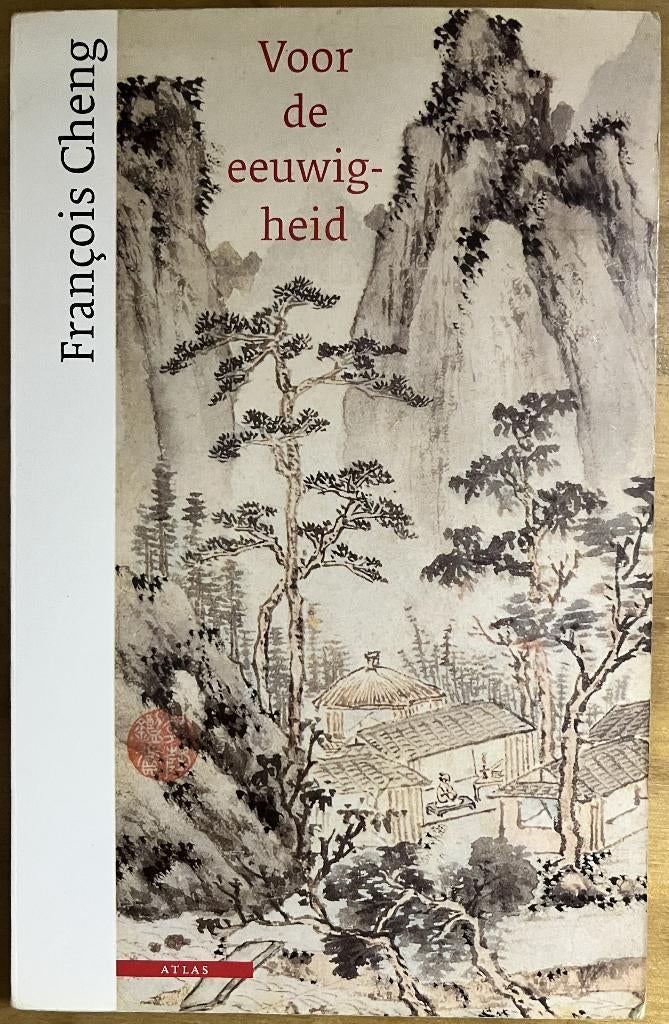 Voor De Eeuwigheid - François Cheng, Boeken, Gelezen, François Cheng, Ophalen of Verzenden, Nederland