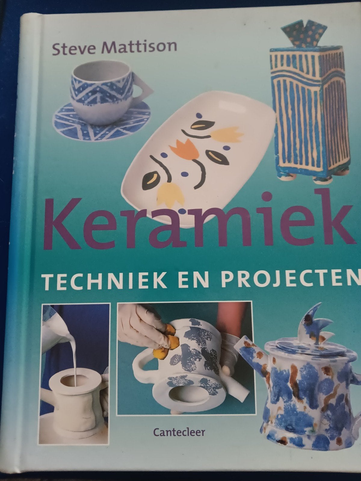 Keramiek: Techniek en Projecten - Steve Mattison, Gebruikt, Overige thema's, Meerkleurig, Ophalen of Verzenden