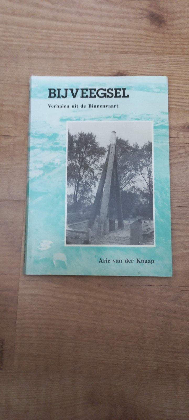 Bijveegsel: Verhalen uit de Binnenvaart - Arie van der Knaap, Ophalen of Verzenden, Gelezen, Arie van der Knaap, Nederland