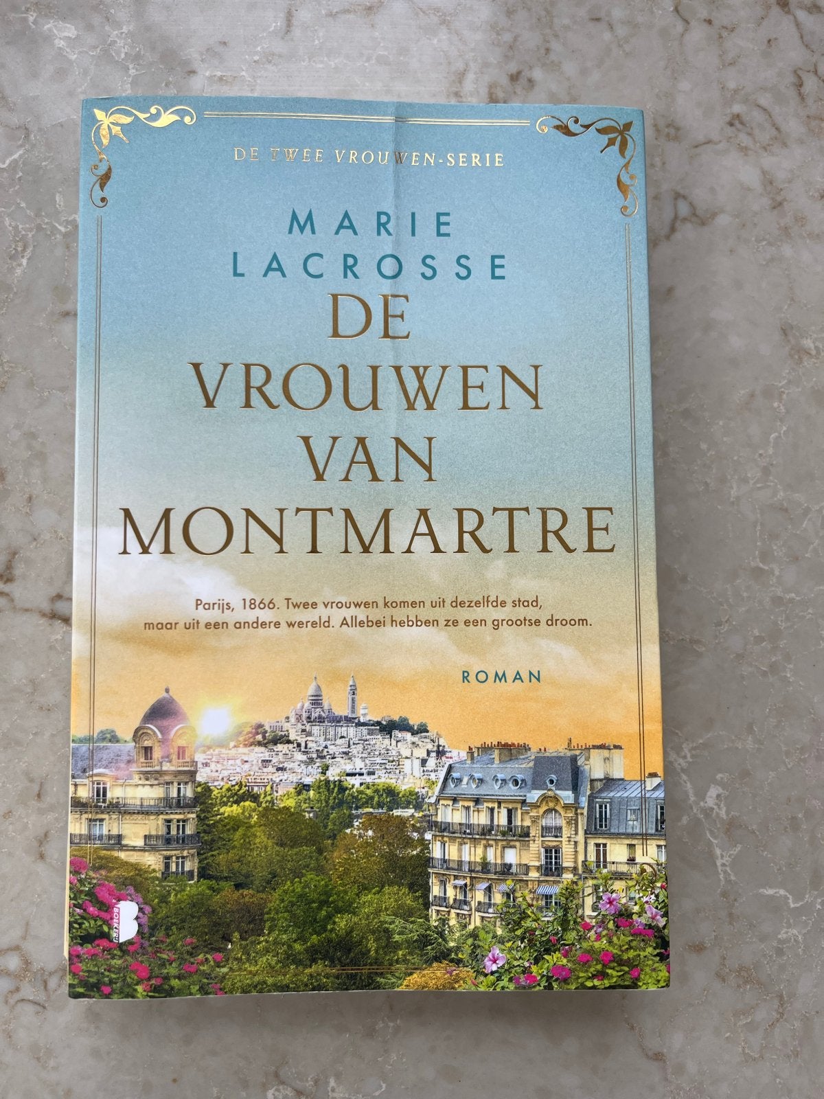 De Vrouwen van Montmartre - Marie Lacrosse Roman, Ophalen of Verzenden, Nederland
