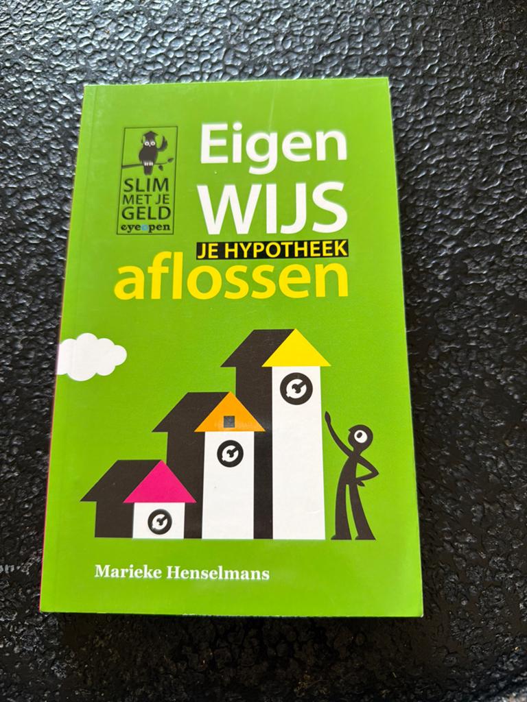 Eigenwijs je hypotheek aflossen - Marieke Henselmans, Ophalen of Verzenden, Zo goed als nieuw