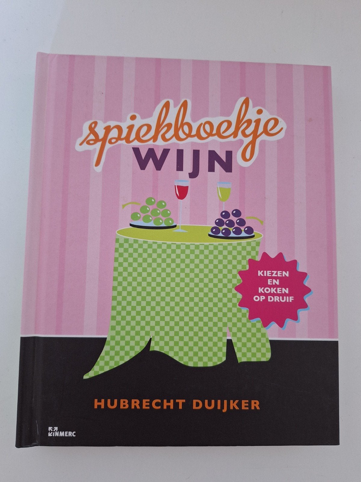 Spiekboekje Wijn - Kiezen en Koken op Druif, Boeken, Hoofdgerechten, Ophalen of Verzenden, Zo goed als nieuw, Europa