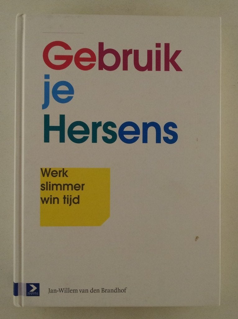 Brandhof, Jan-Willem van den - Gebruik je hersens / werk sli, Verzenden, Gelezen
