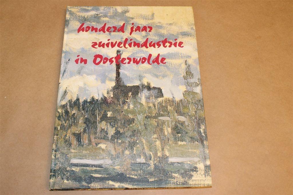 100 Jaar Zuid-Oost-Hoek — Zuivel in Oosterwolde, Boeken, Ophalen of Verzenden, Gelezen