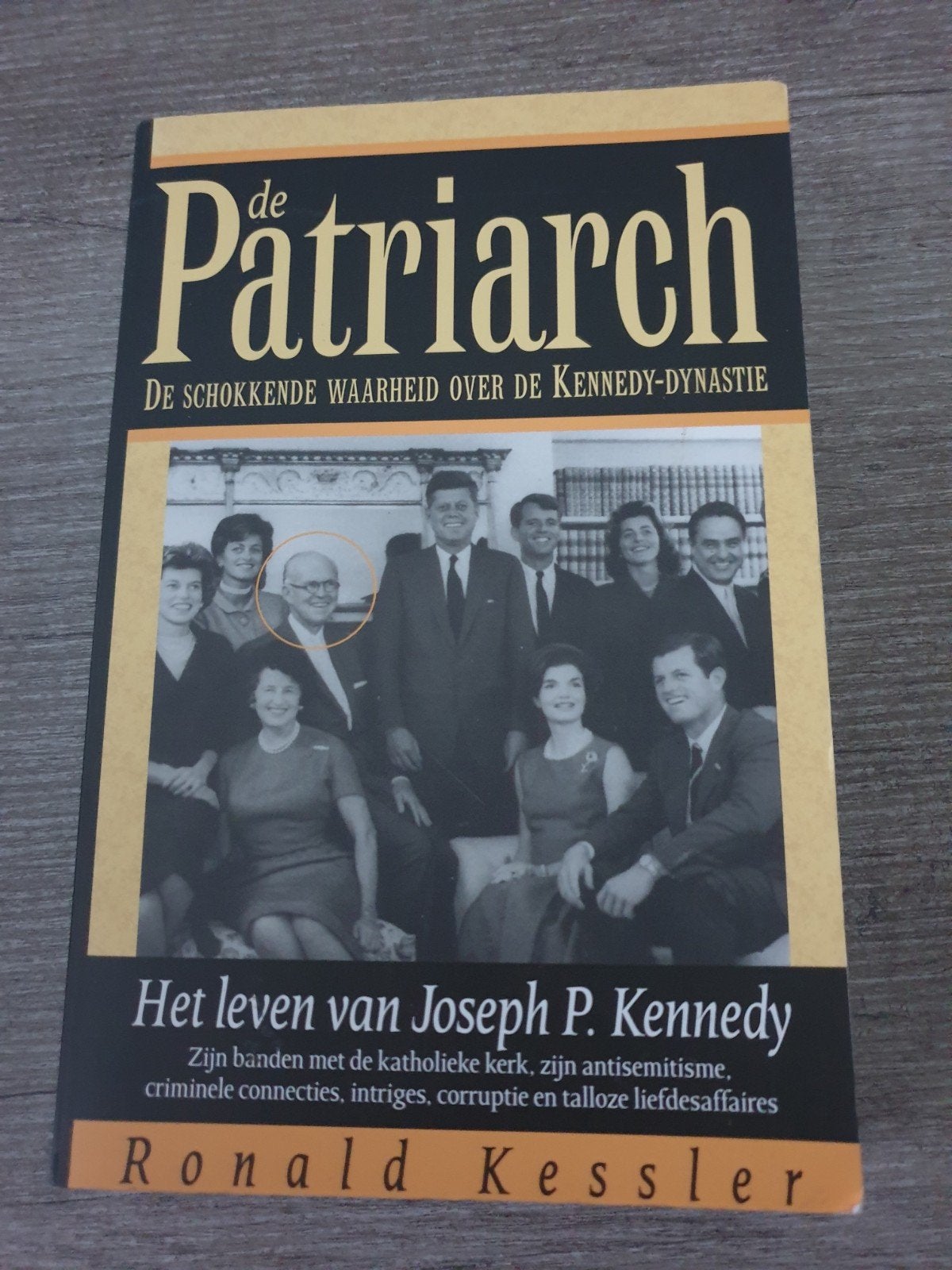 De Patriarch De schokkende waarheid over de Kennedy-dynasti, Ophalen of Verzenden, Gelezen, Ronald Kessler