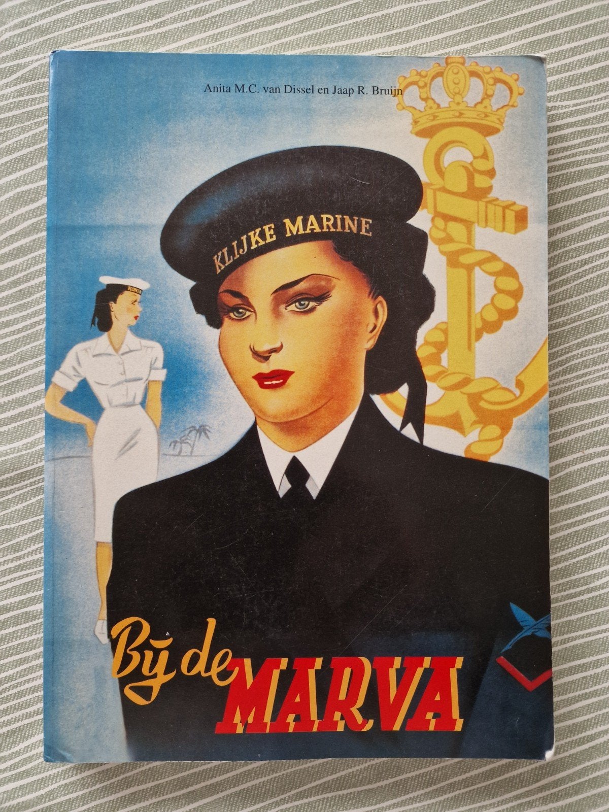 Bij de MARVA - Vrouwelijke militairen in de Marine 1944-1982, Ophalen of Verzenden, 20e eeuw of later, Gelezen, Anita M.C. van Dissel en Jaap R. Bruijn