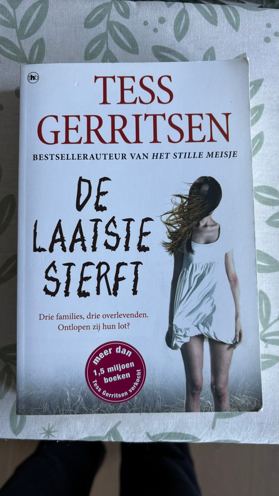 Tess Gerritsen - De Laatste Sterft (Thriller), Ophalen of Verzenden, Nieuw, Nederland