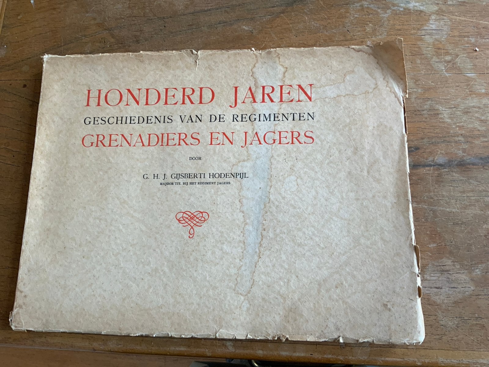 Honderd Jaren Geschiedenis Regimenten Grenadiers Jagers, Ophalen of Verzenden, Voor 1940, Gelezen, Landmacht