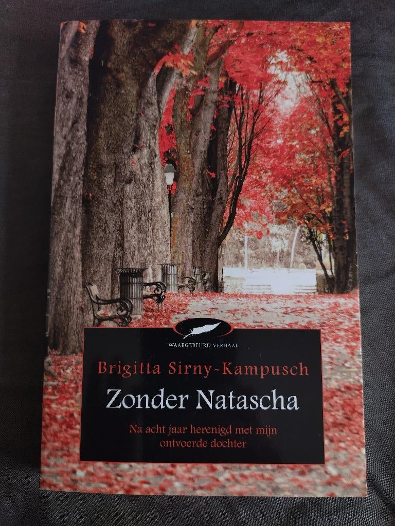 Brigitta Sirny - Kampusch - Zonder Natascha, Ophalen of Verzenden, Zo goed als nieuw, Brigitta Sirny-Kampusch
