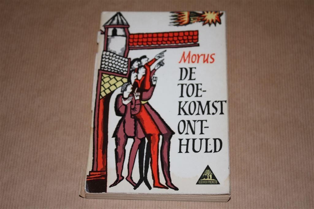 De toekomst onthuld. Morus. 1960., Ophalen of Verzenden, Gelezen