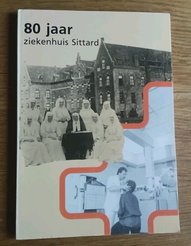 80 JAAR Ziekenhuis Sittard  1988 boek 65 pag met vele fotos, Ophalen of Verzenden