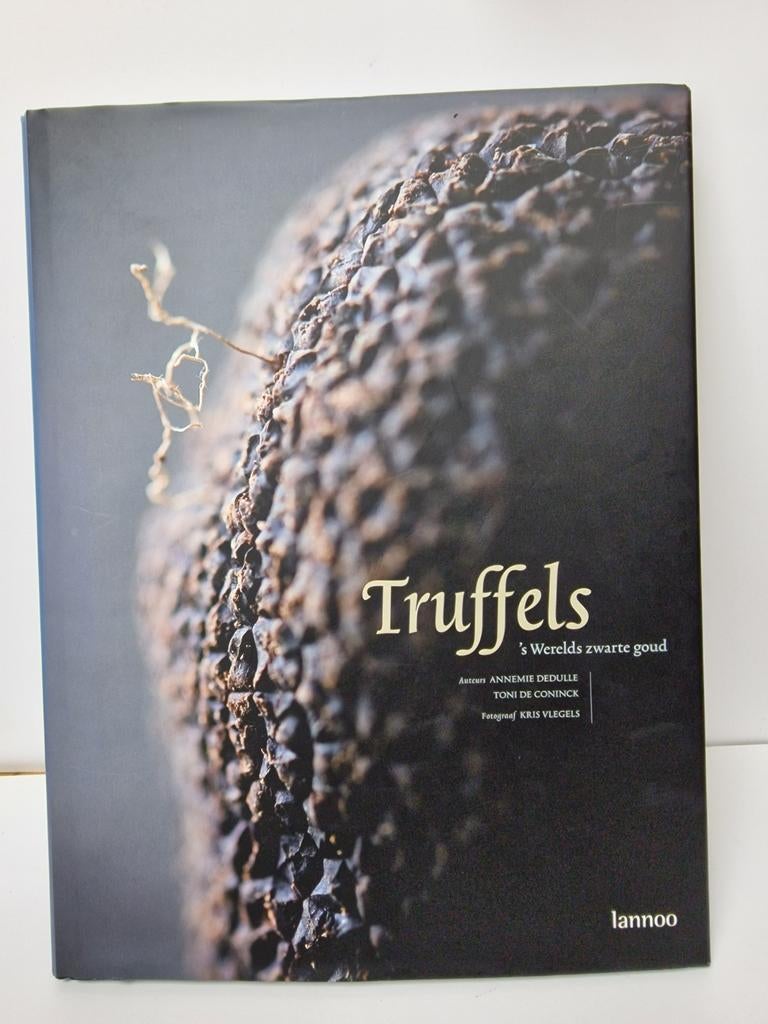 Zeldzaam: TRUFFELS.  ANNEMIE DEDULLE , TONI DE CONINCK, Ophalen of Verzenden, Zo goed als nieuw