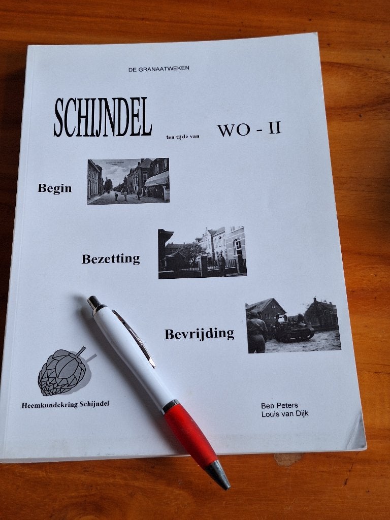 Schijndel ten tijde van WO-II: Begin, Bezetting, Bevrijding, Ophalen of Verzenden, Algemeen, Ben Peters, Louis van Dijk, Tweede Wereldoorlog