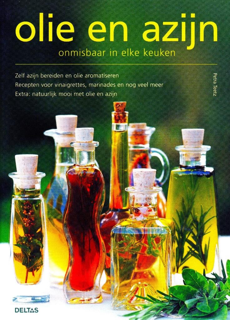Olie En Azijn - Petra Teetz / 9789044720099, Boeken, Ophalen of Verzenden, Zo goed als nieuw, Dieet en Voeding, Petra Teetz