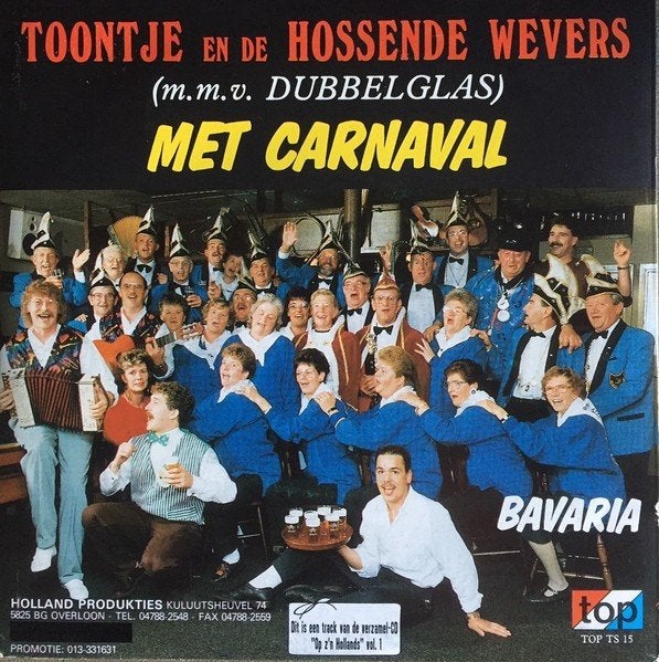 Single : Toontje & de Hossende Wevers - Met Carnaval (Top), Gebruikt, 1990 - 1999, 7 inch, Ophalen of Verzenden