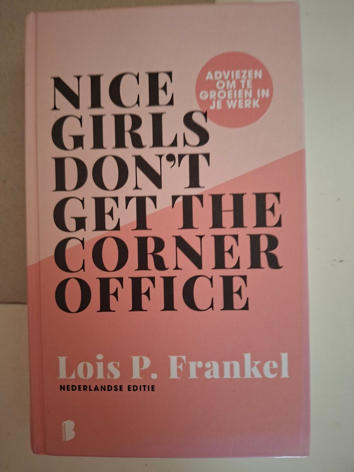 Lois P. Frankel - Nice girls don't get the corner office, Verzenden, Zo goed als nieuw, Lois P. Frankel
