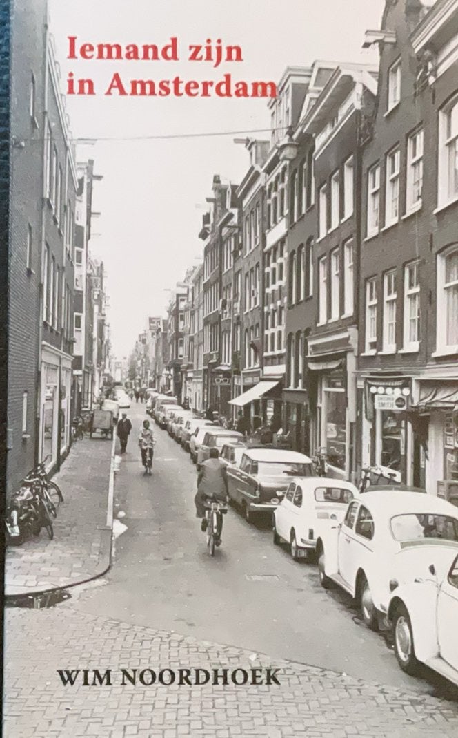 Wim Noordhoek - Iemand zijn in Amsterdam (verhalen), Ophalen of Verzenden, Gelezen