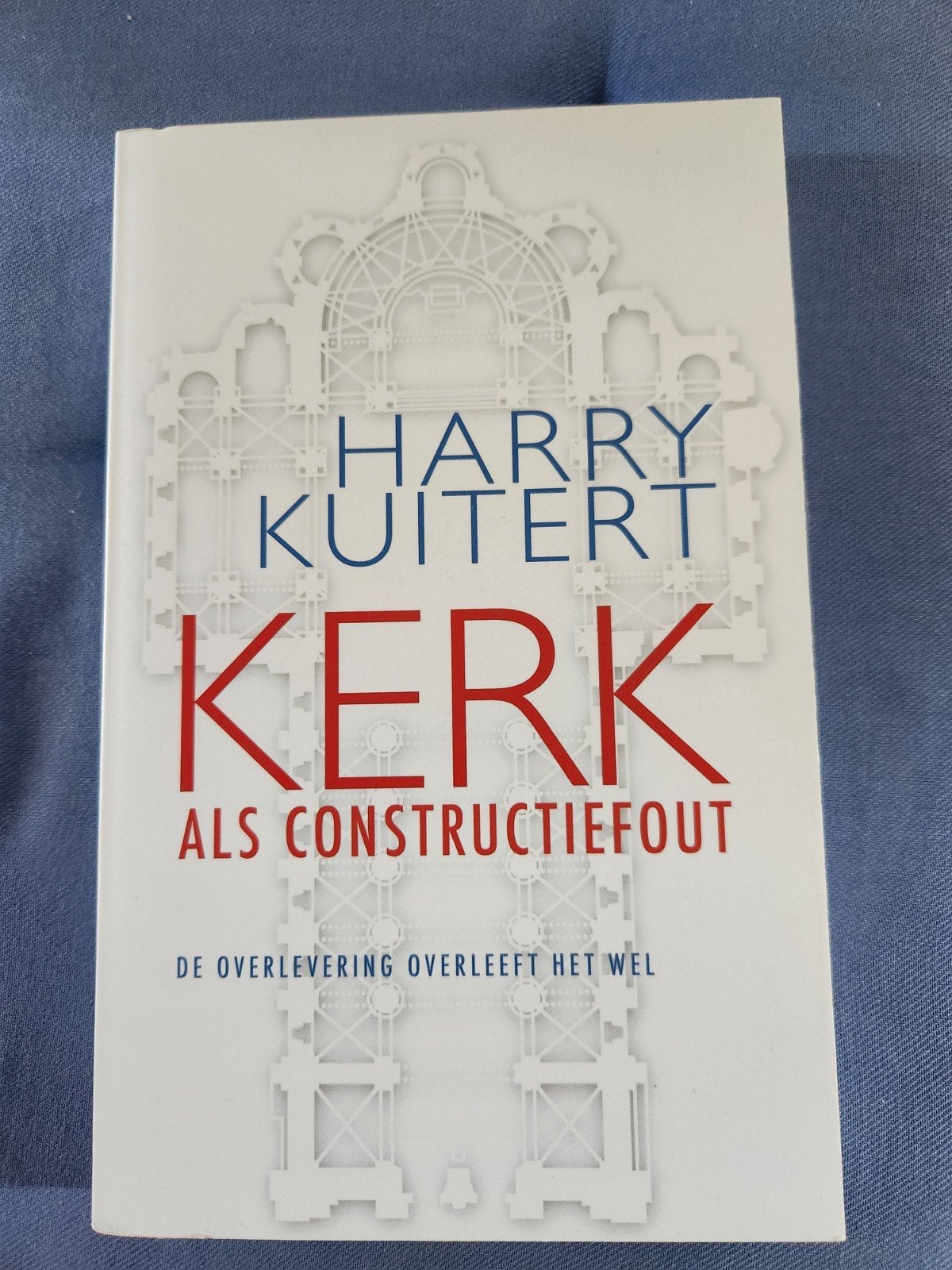 Harry Kuitert - Kerk als constructiefout, Ophalen of Verzenden, Zo goed als nieuw, Harry Kuitert
