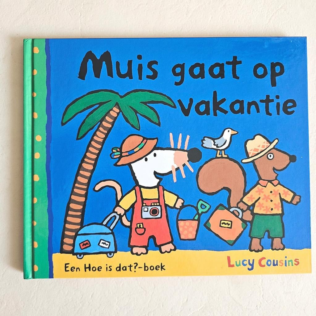 Muis gaat op vakantie Lucy Cousins, Ophalen of Verzenden, Zo goed als nieuw