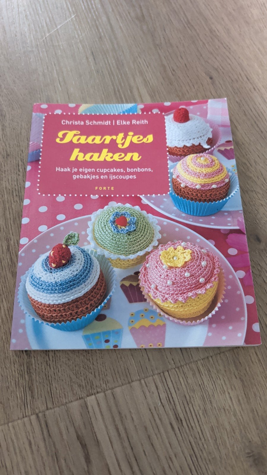 Taartjes haken: Haak je eigen cupcakes, bonbons, gebakjes, Ophalen of Verzenden