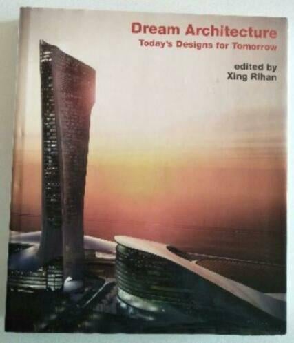 Dream Architecture NR0117, Gelezen, Verzenden, Architectuur algemeen, Xing Rihan ed.