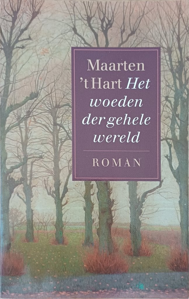 2+1 GRATIS! Het woeden der gehele wereld - Maarten 't Hart, Gelezen, Ophalen of Verzenden, Nederland, Maarten 't Hart