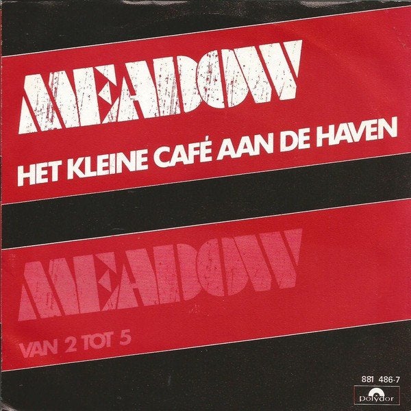 Rock Single (1984) MEADOW - Het Kleine Café aan de Haven., Fotohoes, Ophalen of Verzenden, Gebruikt, Nederlandstalig