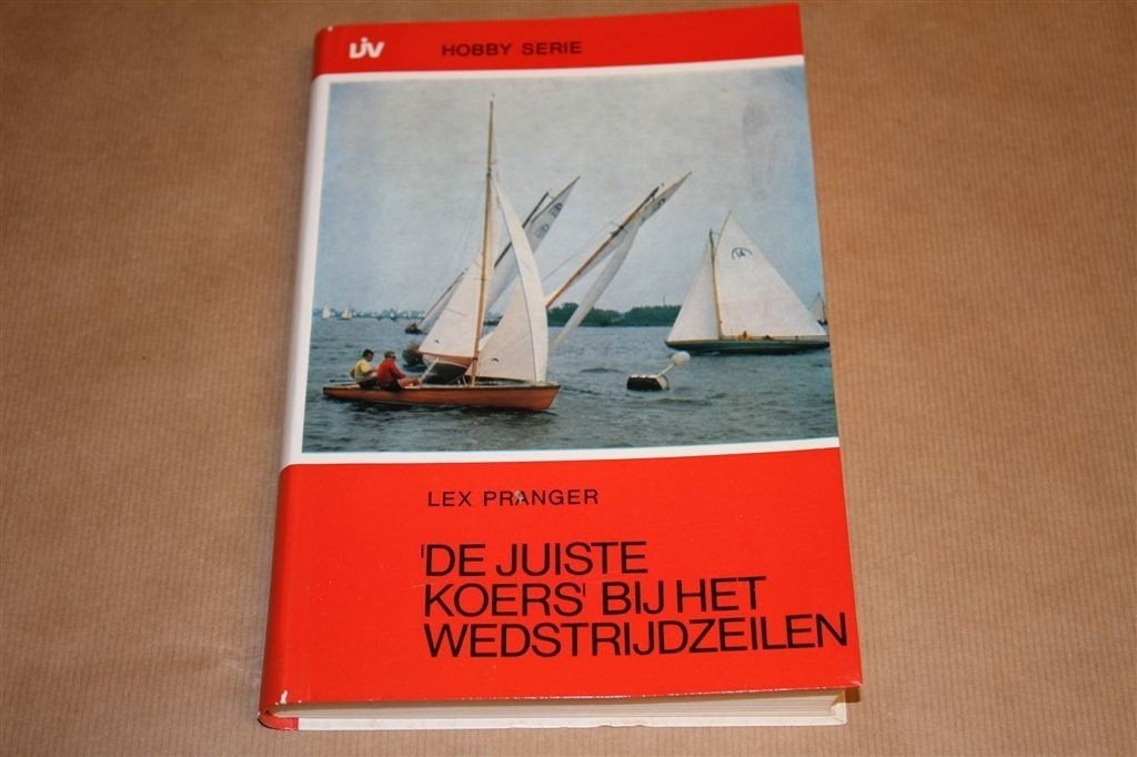 De juiste koers bij het wedstrijdzeilen. Lex Pranger., Ophalen of Verzenden, Gelezen, Watersport en Hengelsport
